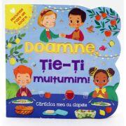 Doamne, Tie-Ti multumim! Carticica mea cu clapete - Nicolae Moldoveanu (ISBN: 9786306513468)