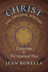 Christ the Original Mystery - Jean Borella (ISBN: 9781621383437)