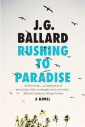 Rushing to Paradise - James Graham Ballard (ISBN: 9780871403377)