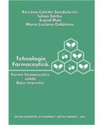 Tehnologie farmaceutica. Forme farmaceutice solide. Baze teoretice - Roxana Colette Sandulovici (ISBN: 9786062725594)