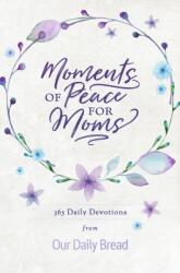 Moments of Peace for Moms (ISBN: 9781640700291)