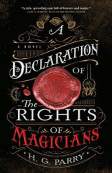 A Declaration of the Rights of Magicians - H. G. Parry (ISBN: 9780316459075)