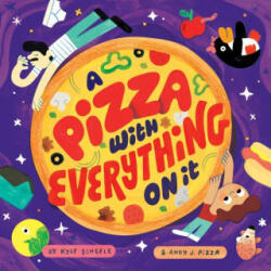Pizza with Everything on It - Andy J. Pizza (ISBN: 9781797202815)