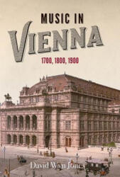 Music in Vienna - David Wyn Jones (ISBN: 9781783274291)