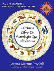 El Unico Libro de Astrologia Que Necesitara - Joanna Martine Woolfolk (ISBN: 9780878333011)