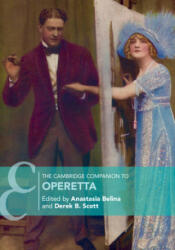 Cambridge Companion to Operetta - Anastasia Belina, Derek B. Scott (ISBN: 9781316633342)