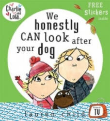 Charlie and Lola: We Honestly Can Look After Your Dog - Lauren Child (2006)