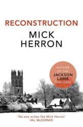 Reconstruction - Mick Herron (ISBN: 9781473647084)