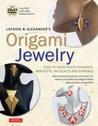 LaFosse and Alexander's Origami Jewelry (ISBN: 9780804850582)