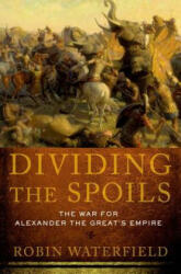 Dividing The Spoils - Robin Waterfield (ISBN: 9780199931521)