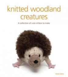 Knitted Woodland Creatures - Susie Johns (ISBN: 9781861089175)