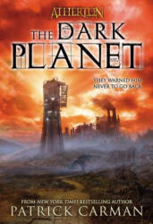 Atherton No. 3: The Dark Planet - Patrick Carman (ISBN: 9780316166751)