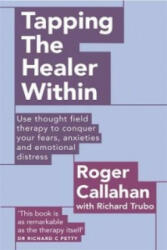 Tapping The Healer Within - Roger Callahan (2013)