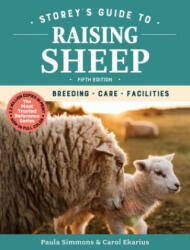 Storey's Guide to Raising Sheep, 5th Edition: Breeding, Care, Facilities - Paula Simmons, Carol Ekarius (ISBN: 9781612129846)
