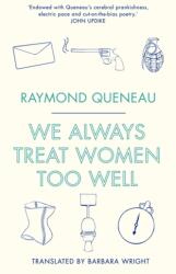 We Always Treat Women Too Well (ISBN: 9781847497123)