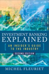Investment Banking Explained, Second Edition: An Insider's Guide to the Industry (ISBN: 9781260135640)