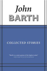 Collected Stories - John Barth (ISBN: 9781628970951)