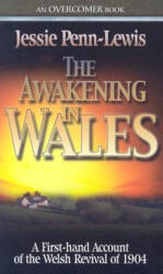 THE AWAKENING IN WALES - Jessie Penn-Lewis (ISBN: 9780875089379)