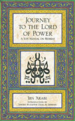 Journey to the Lord of Power - Ibn al-'Arabi, Muhyi al-Din Muhammad ibn 'Ali (ISBN: 9780892810185)