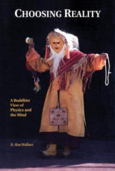 Choosing Reality - B. Alan Wallace (ISBN: 9781559391993)