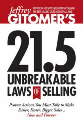 Jeffrey Gitomer's 21.5 Unbreakable Laws of Selling - Jeffrey Gitomer (2013)