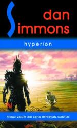 Hyperion - Dan Simmons. Castigator al Premiilor Hugo si Locus in 1989 (ISBN: 9786069208762)