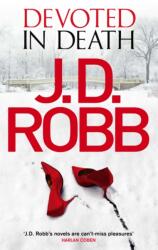 Devoted in Death - J. D. Robb (ISBN: 9780349403717)