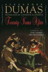 Twenty Years After - Alexandre Dumas, Lawrence Ellsworth (ISBN: 9781643132020)