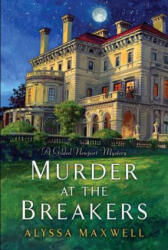 Murder at the Breakers - Alyssa Maxwell (ISBN: 9780758290823)