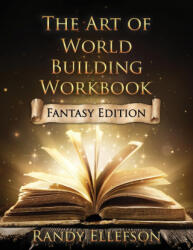 Art of World Building Workbook - Randy Ellefson (ISBN: 9781946995520)
