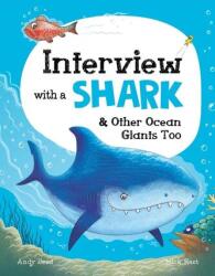 Interview with a Shark: And Other Ocean Giants Too - Andy Seed, Nick East (ISBN: 9781783126538)