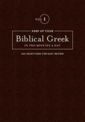Keep Up Your Biblical Greek in Two Vol 1 - Jonathan Kline (ISBN: 9781683070566)