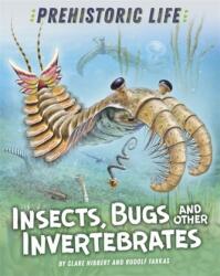 Prehistoric Life: Insects, Bugs and Other Invertebrates (ISBN: 9781445159140)