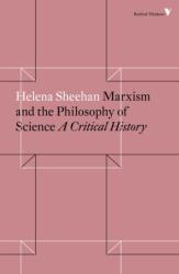 Marxism and the Philosophy of Science - Helena Sheehan (ISBN: 9781786634269)