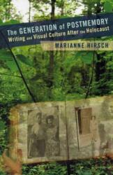 The Generation of Postmemory (ISBN: 9780231156530)