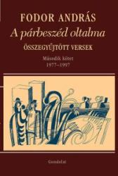 A PÁRBESZÉD OLTALMA. ÖSSZEGYŰJTÖTT VERSEK II. 1977-1997 (ISBN: 9789636935160)