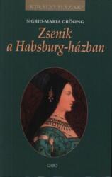 Zsenik a Habsburg-házban (ISBN: 9789636895327)