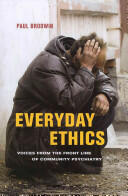 Everyday Ethics: Voices from the Front Line of Community Psychiatry (2013)