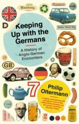 Keeping Up With the Germans - Philip Oltermann (ISBN: 9780571240197)