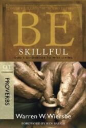 Be Skillful - Proverbs (ISBN: 9781434767332)