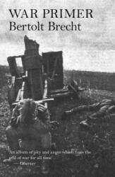 War Primer - Bertolt Brecht (ISBN: 9781784782085)