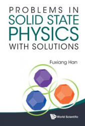 Problems In Solid State Physics With Solutions - Fuxiang Han (ISBN: 9789814366878)
