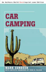 Car Camping - Mark Sundeen (ISBN: 9780595378258)