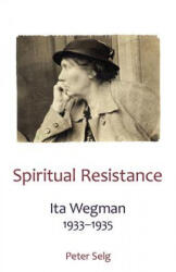 Spiritual Resistance - Peter Selg (ISBN: 9781621480655)