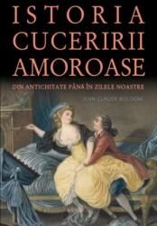 Istoria Cuceririi Amoroase (ISBN: 9786068073170)