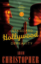 Standard Hollywood Depravity - Adam Christopher (ISBN: 9780765391834)