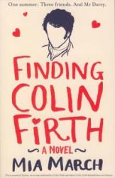 Finding Colin Firth - Mia March (2014)