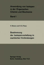 Bestimmung Der Isotopenverteilung in Markierten Verbindungen - H. Simon, H. G. Floss (2012)