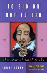 To Bid or Not to Bid - Larry Cohen (ISBN: 9781894154482)