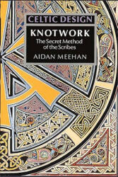 Celtic Design: Knotwork - Aidan Meehan (ISBN: 9780500276303)